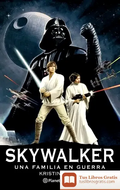 Descargar Star Wars Skywalker: Una Familia En Guerra (Novela)