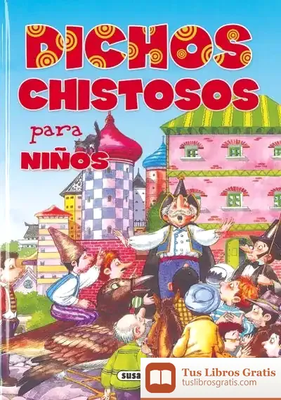 Descargar Adivinanzas Y Chistes. Dichos Chistosos Para Niños de Antonio Machado