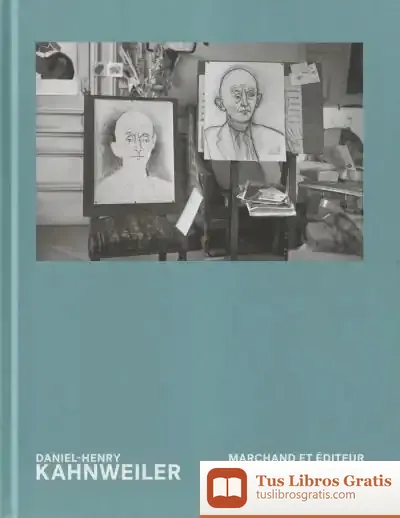 Descargar Daniel-Henry Kahnweiler. Marchand Et Éditeur