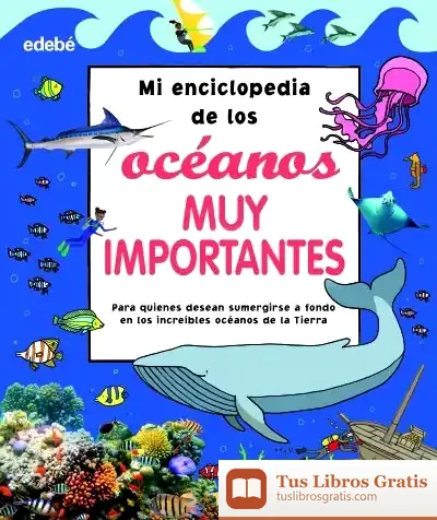 Descargar Mi Enciclopedia De Los Océanos Muy Importantes