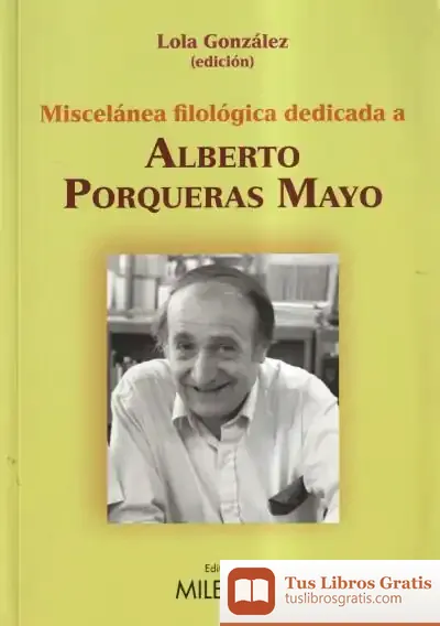 Descargar Miscelánea Filológica Dedicada A Alberto Porqueras Mayo