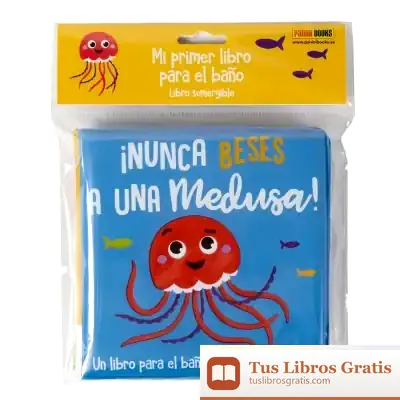 Descargar Nunca Beses A Una Medusa- Libro Ba?O de M. Carme Roca