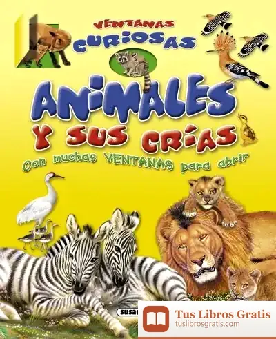 Descargar Ventanas Curiosas. Animales Y Sus Crías de Entidad Autónoma del Diario Oficial y de Publicaciones
