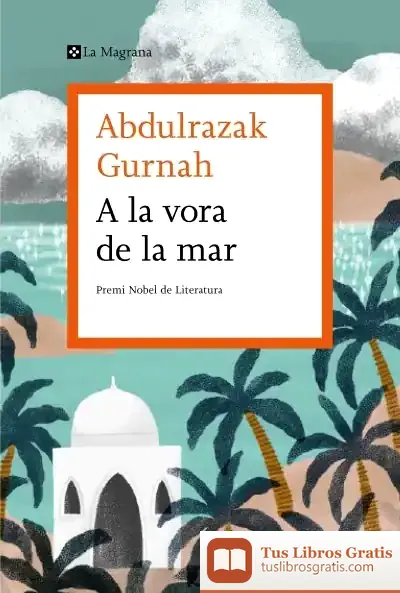 Descargar A La Vora De La Mar de Abdulrazak Gurnah