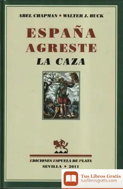 Descargar España Agreste de Víctor Gay Zaragoza