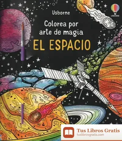 Descargar El Espacio Colorea Por Arte De Magia de Abigail Wheatley