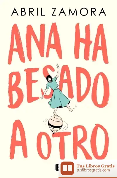 Descargar Ana Ha Besado A Otro