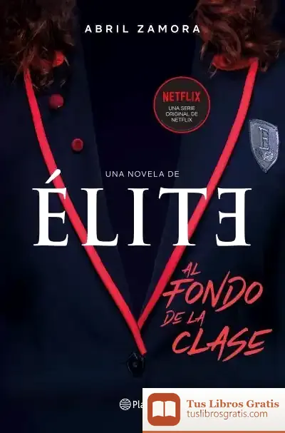 Descargar Élite: Al Fondo De La Clase. La Primera Novela Oficial De La Serie