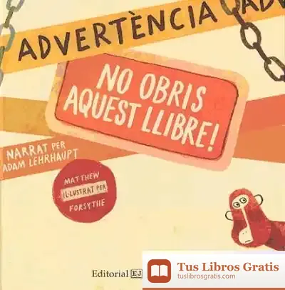 Descargar Advertència: No Obris Aquest Llibre! de Adam Lehrhaupt