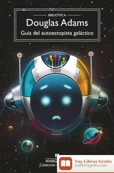 Descargar Guía Del Autoestopista Galáctico de Adams Douglas