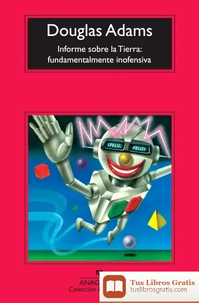 Descargar Informe Sobre La Tierra: Fundamentalmente Inofensiva de Edward Timms