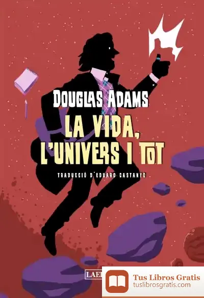 Descargar La Vida, L'Univers I Tot