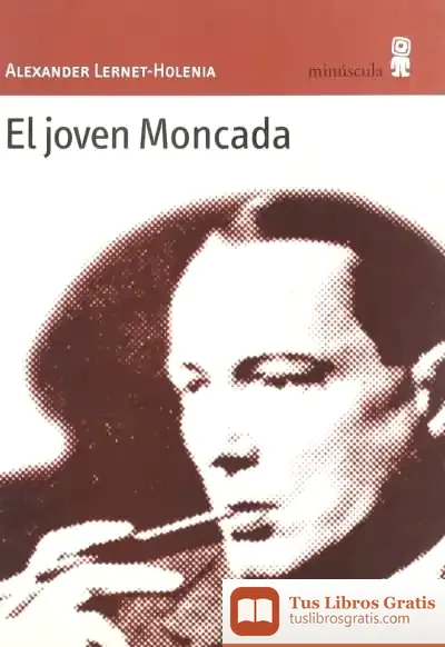Descargar El Joven Moncada