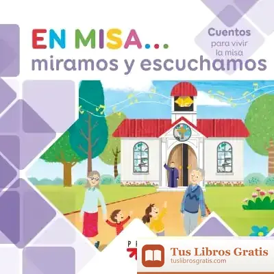 Descargar En Misa... 2. Miramos Y Escuchamos (Cuentos) de Adela Pastor