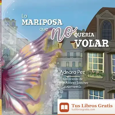 Descargar La Mariposa Que No Quería Volar