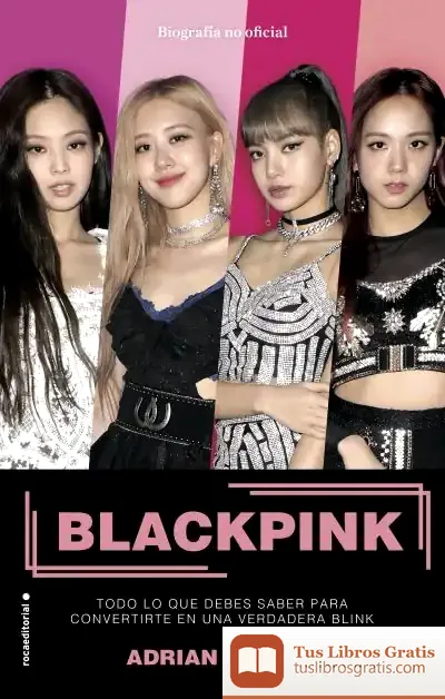 Descargar Blackpink: Todo Lo Que Debes Saber Para Convertirte En Una Verdadera Blink