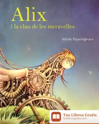 Descargar Alix I La Clau De Les Meravelles de Jon Alonso Fourcade