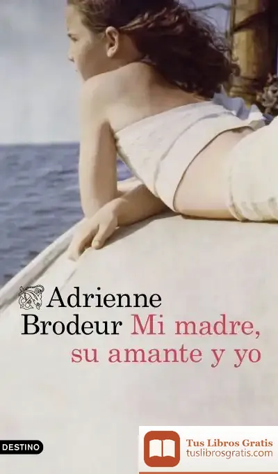 Descargar Mi Madre, Su Amante Y Yo