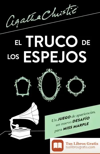 Descargar El Truco De Los Espejos de Agatha Christie