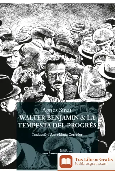 Descargar Walter Benjamin & La Tempesta Del Progrés