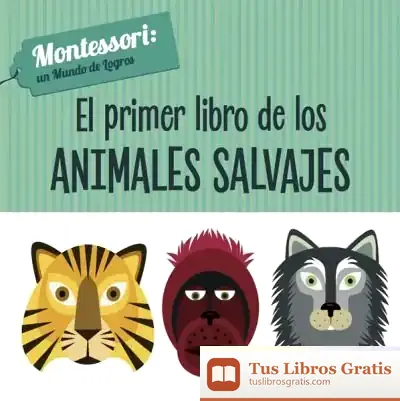 Descargar El Primer Libro De Los Animales Salvajes (Vvkids)