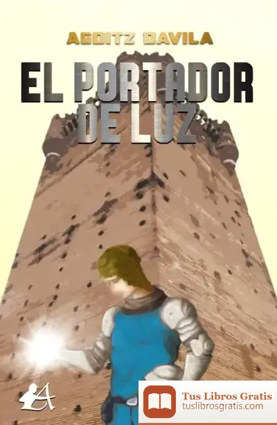 Descargar El Portador De Luz de Agoitz Dávila