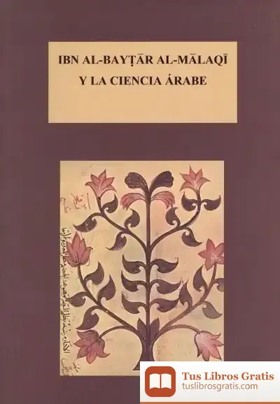 Descargar Ibn Al-Bayar Al-Malaqi Y La Ciencia Árabe