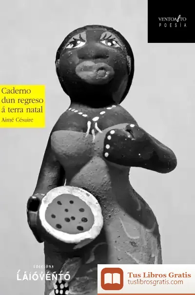 Descargar Caderno Dun Regreso Á Terra Natal de Aimé Césaire