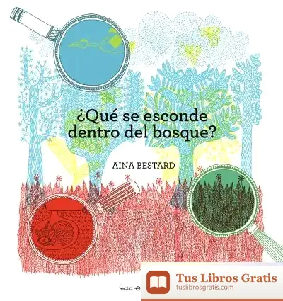 Descargar ¿Qué Se Esconde Dentro Del Bosque? de Aina Bestard
