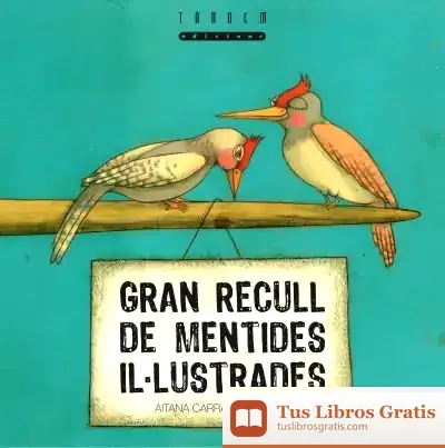 Descargar Gran Recull De Mentides Il·Lustrades de Josep-ignasi Saranyana Closa