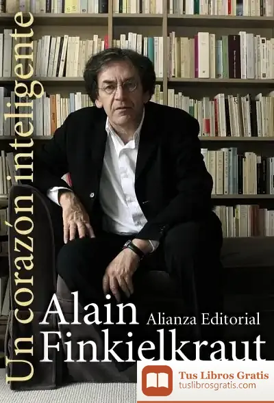 Descargar Un Corazón Inteligente de Alain Finkielkraut