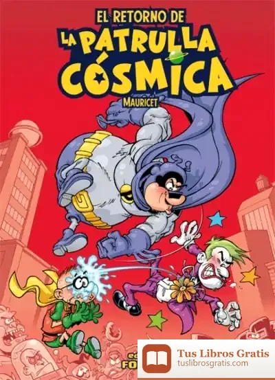 Descargar El Retorno De La Patrulla Cósmica de Óscar Julve