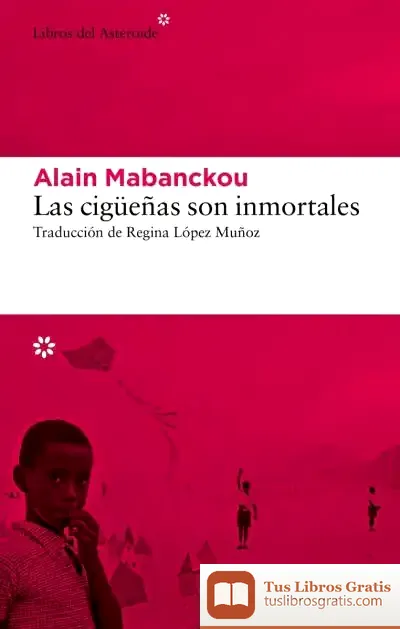 Descargar Las Cigüeñas Son Inmortales