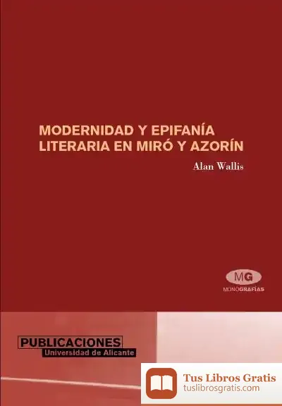 Descargar Modernidad Y Epifanía Literaria En Miró Y Azorín