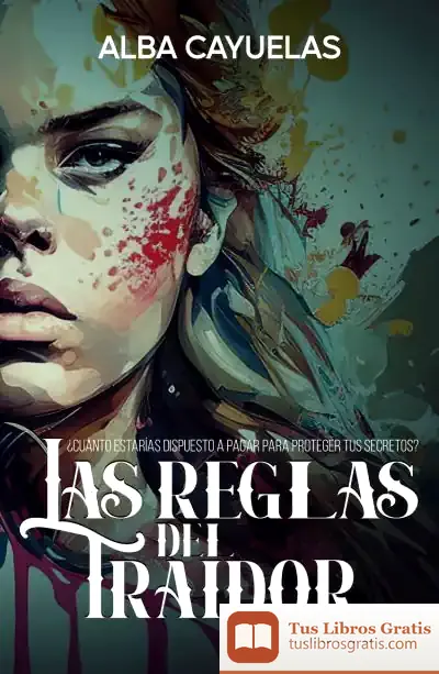 Descargar Las Reglas Del Traidor de Alba Cayuelas Abellán