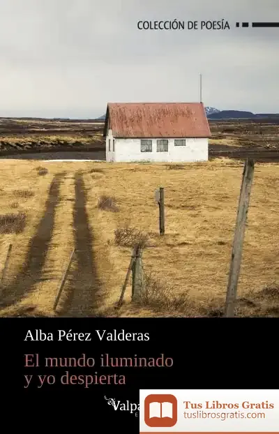Descargar El Mundo Iluminado Y Yo Despierta de Alba Pérez Valderas