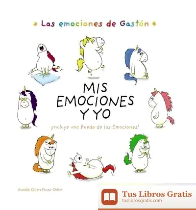 Descargar Las Emociones De Gastón. Mis Emociones Y Yo de Alba Ramírez Guijarro