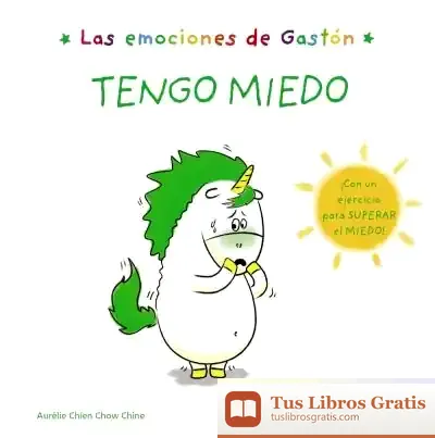 Descargar Las Emociones De Gastón. Tengo Miedo de Alba Ramírez Guijarro
