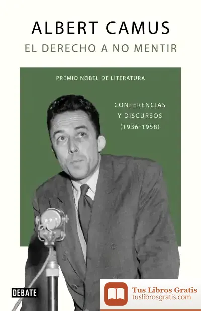Descargar El Derecho A No Mentir de Albert Camus