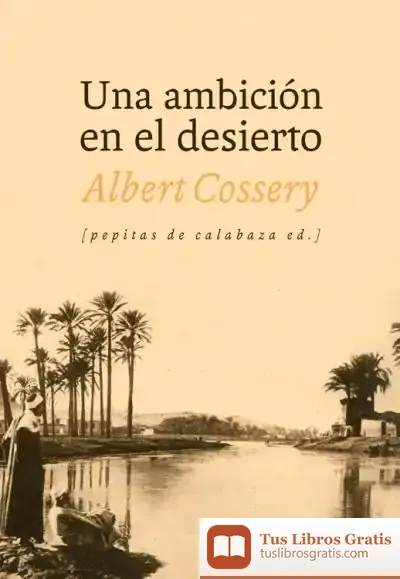 Descargar Una Ambicion En El Desierto