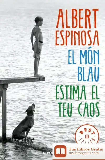 Descargar El Món Blau. Estima El Teu Caos