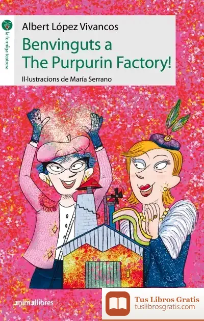 Descargar Benvinguts A The Purpurin Factory!
