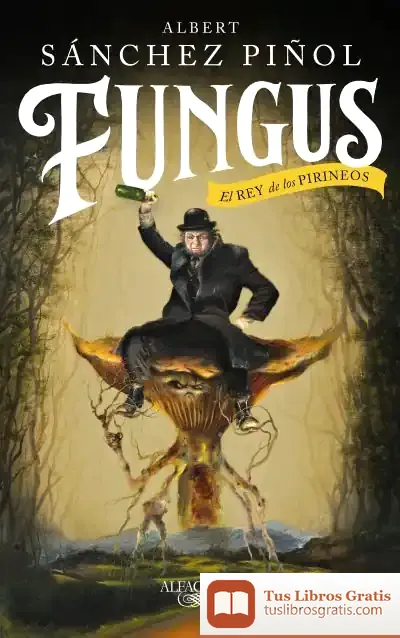 Descargar Fungus de Albert Sánchez Piñol