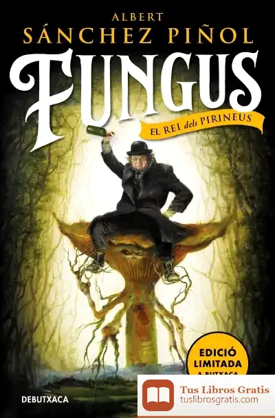 Descargar Fungus (Edició En Català) de Albert Sánchez Piñol