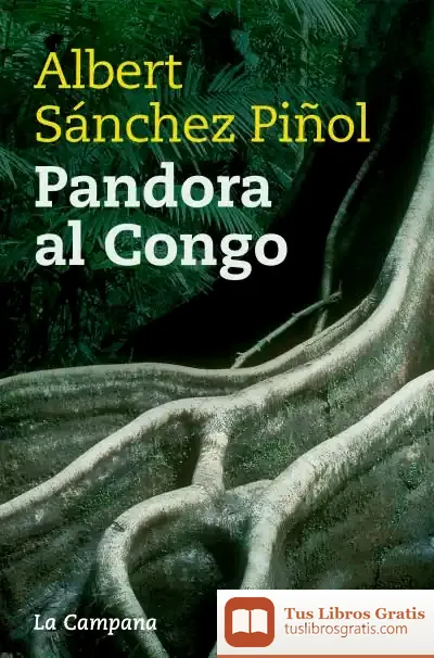 Descargar Pandora Al Congo de Albert Sánchez Piñol
