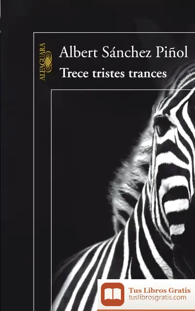 Descargar Trece Tristes Trances de Albert Sánchez Piñol