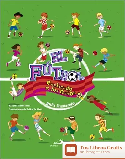 Descargar El Fútbol Explicado A Los Niños . Guía Ilustrada