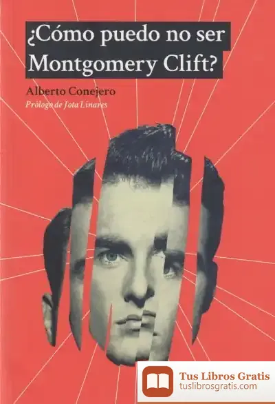 Descargar ¿Cómo Puedo No Ser Montgomery Clift?