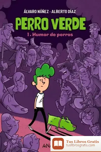 Descargar Perro Verde 1: Humor De Perros de Alberto Díaz Díaz