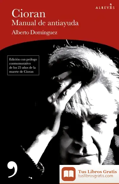 Descargar Cioran, Manual De Antiayuda
